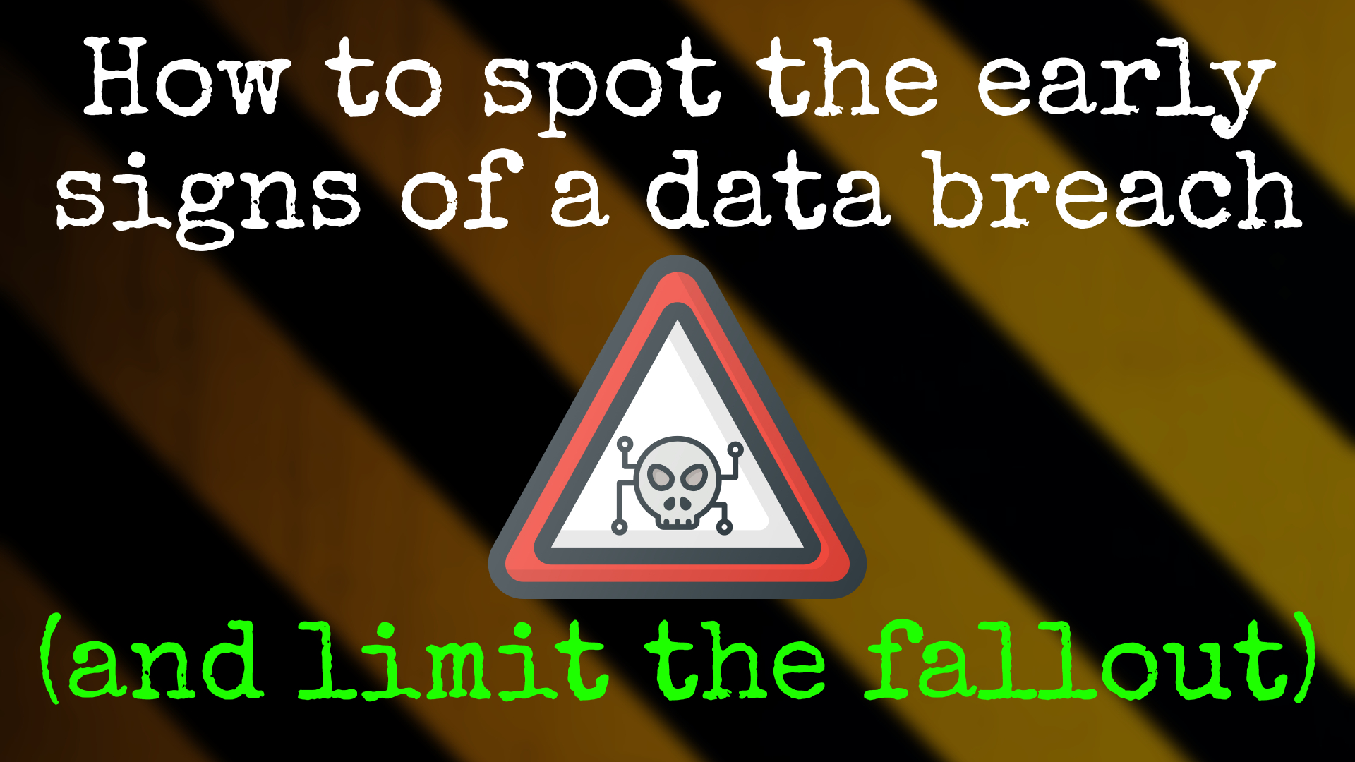 Tech Tips Video How to spot the early signs of a data breach. And